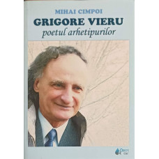 GRIGORE VIERU - POETUL ARHETIPURILOR