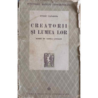 CREATORII SI LUMEA LOR. SCHITE DE CRITICA LITERARA CREATORII SI LUMEA LOR. SCHITE DE CRITICA LITERARA