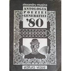 ANTOLOGIA POEZIEI GENERATIEI '80