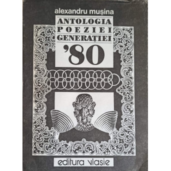 ANTOLOGIA POEZIEI GENERATIEI '80