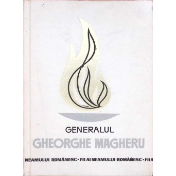 GENERALUL GHEORGHE MAGHERU