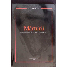 MARTURII - CONVORBIRI CU VASILE LOVINESCU