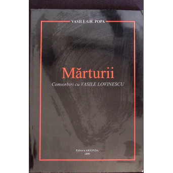 MARTURII - CONVORBIRI CU VASILE LOVINESCU