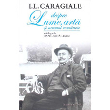 I. L. CARAGIALE DESPRE LUME, ARTA SI NEAMUL ROMANESC