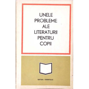 UNELE PROBLEME ALE LITERATURII PENTRU COPII