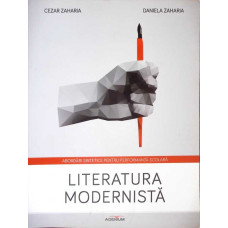 LITERATURA MODERNISTA. ABORDARI SINTETICE PENTRU PERFORMANTA SCOLARA