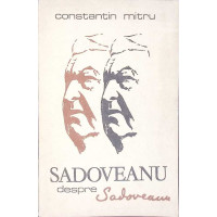 SADOVEANU DESPRE SADOVEANU SADOVEANU DESPRE SADOVEANU