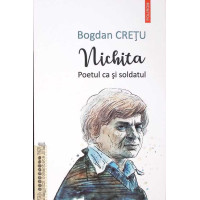 NICHITA. POETUL CA SI SOLDATUL NICHITA. POETUL CA SI SOLDATUL