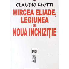 MIRCEA ELIADE, LEGIUNEA SI NOUA ACHIZITIE