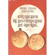 EMINESCU IN DOCUMENTE DE METAL
