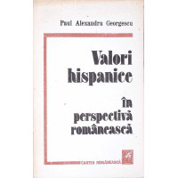 VALORI HISPANICE IN PERSPECTIVA ROMANEASCA VALORI HISPANICE IN PERSPECTIVA ROMANEASCA
