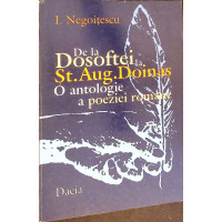 DE LA DOSOFTEI LA ST. AUG. DOINAS. O ANTOLOGIE A POEZIEI ROMANE DE LA DOSOFTEI LA ST. AUG. DOINAS. O ANTOLOGIE A POEZIEI ROMANE
