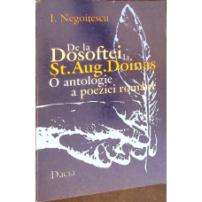 DE LA DOSOFTEI LA ST. AUG. DOINAS. O ANTOLOGIE A POEZIEI ROMANE