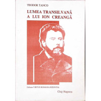 LUMEA TRANSILVANA A LUI ION CREANGA LUMEA TRANSILVANA A LUI ION CREANGA