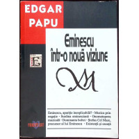 EMINESCU INTR-O NOUA VIZIUNE EMINESCU INTR-O NOUA VIZIUNE