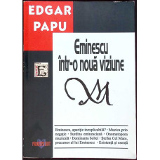 EMINESCU INTR-O NOUA VIZIUNE