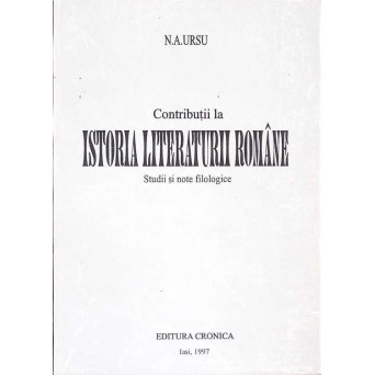 CONTRIBUTII LA ISTORIA LITERATURII ROMANE. STUDII SI NOTE FILOLOGICE
