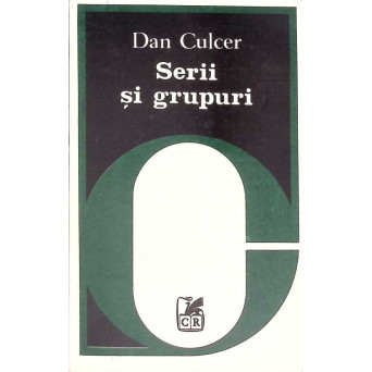 SERII SI GRUPURI (TEXTE CRITICE)