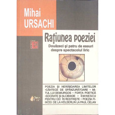 RATIUNEA POEZIEI. DOUAZECI SI PATRU DE ESEURI DESPRE SPECTACOLUL LIRIC