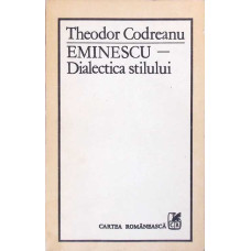 EMINESCU, DIALECTICA STILULUI