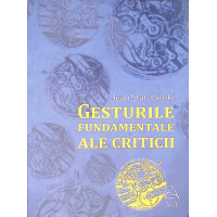GESTURILE FUNDAMENTALE ALE CRITICII GESTURILE FUNDAMENTALE ALE CRITICII