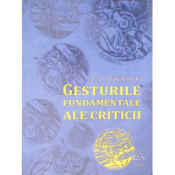 GESTURILE FUNDAMENTALE ALE CRITICII