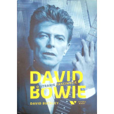 DAVID BOWIE, O STRANIE FASCINATIE