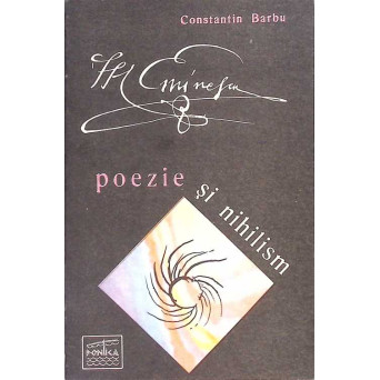 EMINESCU, POEZIE SI NIHILISM