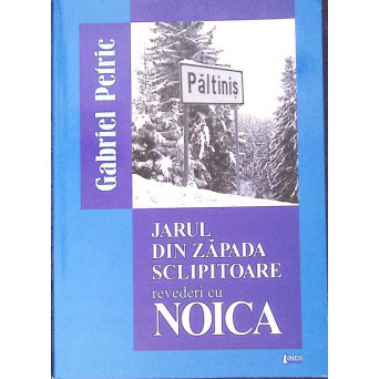 JARUL DIN ZAPADA SCLIPITOARE. REVEDERI CU NOICA