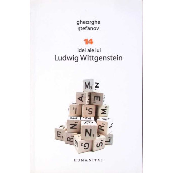 14 IDEI ALE LUI LUDWIG WITTGENSTEIN