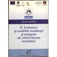 E. LOVINESCU SI MODELELE ROMANESTI SI EUROPENE ALE CRITICII LITERARE INTERBELICE