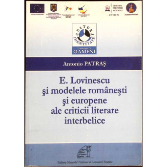 E. LOVINESCU SI MODELELE ROMANESTI SI EUROPENE ALE CRITICII LITERARE INTERBELICE