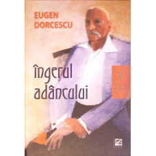 INGERUL ADANCULUI. PAGINI DE JURNAL (1991-1998)