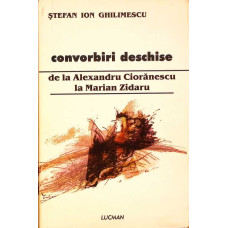 CONVORBIRI DESCHISE DE LA ALEXANDRU CIORANESCU LA MARIAN ZIDARU