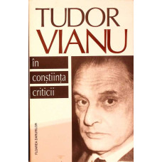 TUDOR VIANU IN CONSTIINTA CRITICII