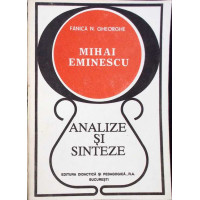 MIHAI EMINESCU - ANALIZE SI SINTEZE