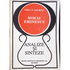 MIHAI EMINESCU - ANALIZE SI SINTEZE