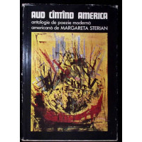 AUD CANTAND AMERICA. ANTOLOGIE DE POEZIE MODERNA AMERICANA AUD CANTAND AMERICA. ANTOLOGIE DE POEZIE MODERNA AMERICANA