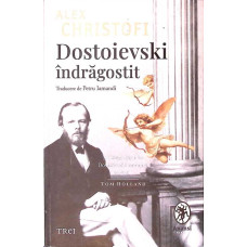 DOSTOIEVSKI INDRAGOSTIT