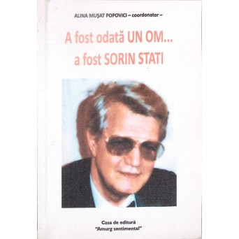 A FOST ODATA UN OM... A FOST SORIN STATE