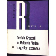 OCCISIO GREGORII IN MOLDAVIA VODAE TRAGEDICE EXPRESSA SAU UCIDEREA LUI GRIGORE VODA IN MOLDOVA, EXPUSA IN FORMA DE PIESA DE TEATRU