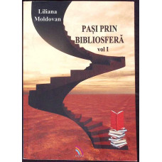 PASI PRIN BIBLIOSFERA VOL.1