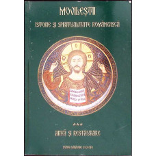 MOVILESTII. ISTORIE SI SPIRITUALITATE ROMANEASCA VOL.3 ARTA SI RESTAURARE