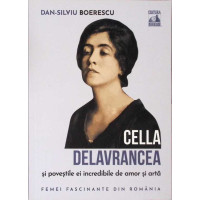 CELLA DELAVRANCEA SI POVESTILE EI INCREDIBILE DE AMOR SI ARTA