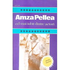 AMZA PELLEA. CEL MAI IUBIT DINTRE ACTORI