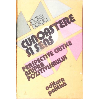 CUNOASTERE SI SENS. PERSPECTIVE CRITICE ASUPRA POZITIVISMULUI