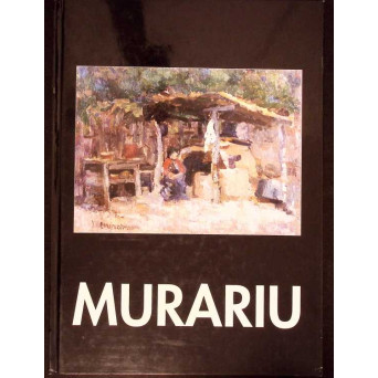 ION MURARIU: LIRISM, NARATIE, EXPRESIE (ALBUM PICTURA)