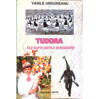TUDORA - FILE RUPTE DINTR-O MONOGRAFIE ETNOFOLCLORICA