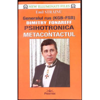 GENERALUL RUS DIMITRY FONAREFF. PSIHOTRONICA SI METACONTACTUL