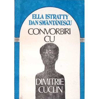CONVORBIRI CU DIMITRIE CUCLIN